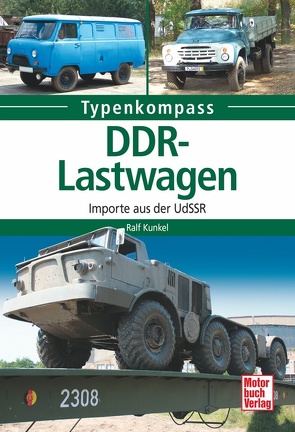 DDR-Lastwagen von Kunkel,  Ralf