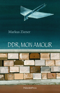 DDR, mon amour von Ziener,  Markus