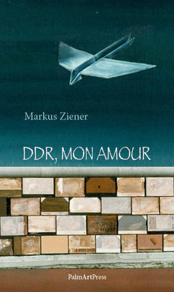 DDR, mon amour von Ziener,  Markus
