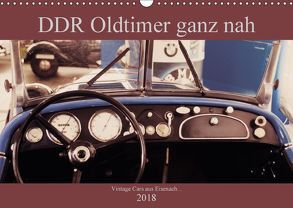 DDR Oldtimer ganz nah (Wandkalender 2018 DIN A3 quer) von Haas,  Fredy