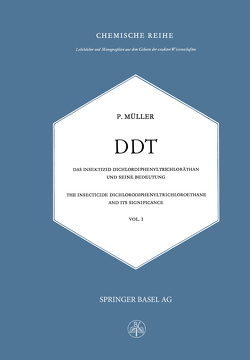 DDT Das Insektizid Dichlordiphenyltrichloräthan und Seine Bedeutung von Mueller,  P.