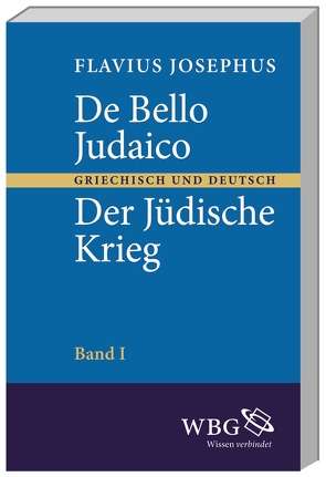 De bello Judaico – Der Jüdische Krieg von Flavius,  Josephus