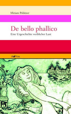 De bello phallico von Pobitzer,  Miriam