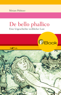 De bello phallico von Pobitzer,  Miriam