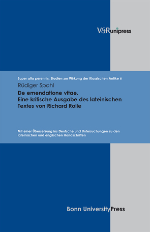 De emendatione vitae. Eine kritische Ausgabe des lateinischen Textes von Richard Rolle von Baumann,  Uwe, Laureys,  Marc, Schmitz,  Winfried, Spahl,  Rüdiger