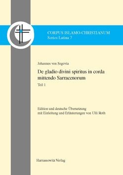 De gladio divini spiritus in corda mittendo Sarracenorum von Segovia,  Johannes von