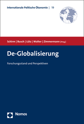 De-Globalisierung von Büsch,  Andreas, Luetz,  Susanne, Schirm,  Stefan A., Walter,  Stefanie, Zimmermann,  Hubert