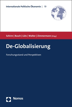 De-Globalisierung von Büsch,  Andreas, Luetz,  Susanne, Schirm,  Stefan A., Walter,  Stefanie, Zimmermann,  Hubert