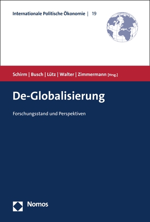 De-Globalisierung von Büsch,  Andreas, Luetz,  Susanne, Schirm,  Stefan A., Walter,  Stefanie, Zimmermann,  Hubert