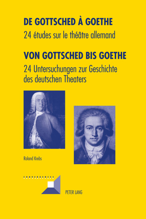 De Gottsched à Goethe- Von Gottsched bis Goethe von Krebs,  Roland