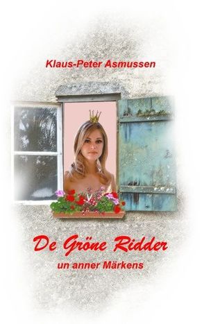 De gröne Ridder von Asmussen,  Klaus-Peter