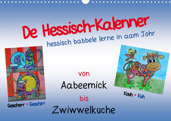 De Hessisch-Kalenner – hessisch babbele lerne in aam Johr (Wandkalender 2023 DIN A3 quer) von Stark-Hahn,  Ilona