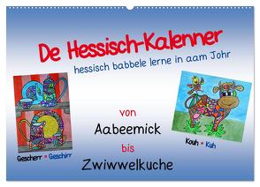 De Hessisch-Kalenner – hessisch babbele lerne in aam Johr (Wandkalender 2024 DIN A2 quer), CALVENDO Monatskalender von Stark-Hahn,  Ilona