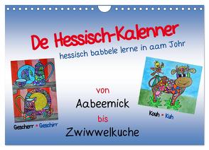 De Hessisch-Kalenner – hessisch babbele lerne in aam Johr (Wandkalender 2024 DIN A4 quer), CALVENDO Monatskalender von Stark-Hahn,  Ilona