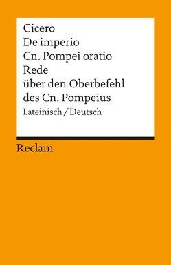 De imperio Cn. Pompei ad Quirites oratio / Rede über den Oberbefehl des Cn. Pompeius von Cicero, Schönberger,  Otto