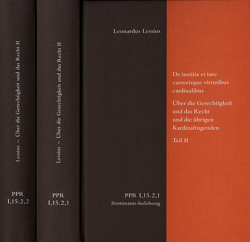 De iustitia et iure caeterisque virtutibus cardinalibus. Über die Gerechtigkeit und das Recht und die übrigen Kardinaltugenden. Teil II von Bertelloni,  Francisco, Bogdandy,  Armin von, Brieskorn,  Norbert, Cruz Cruz,  Juan, Duve,  Thomas, Fidora,  Alexander, Höffe,  Otfried, Imbach,  Ruedi, Jansen,  Nils, Jussen,  Bernhard, Justenhoven,  Heinz-Gerhard, Lessius,  Leonardus, Liebrand,  Konstantin, Lutz-Bachmann,  Matthias, Miethke ,  Jürgen, Niederberger,  Andreas, Nussbaum,  Martha, Pennington,  Ken, Repgen,  Tilman, Wille,  Klaus