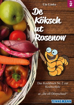 De Köksch ut Rosenow 2 von Linke,  Ute, TENNEMANN Buchverlag