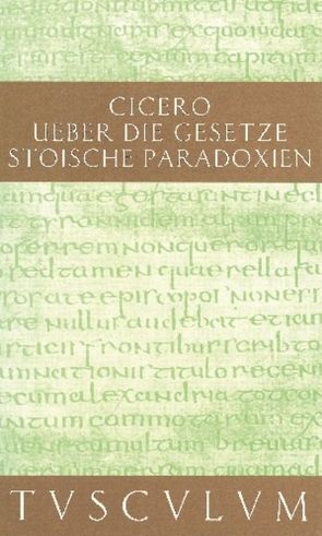 De legibus / Über die Gesetze von Cicero,  Marcus Tullius, Nickel,  Rainer