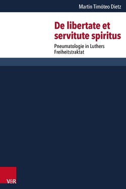 De libertate et servitute spiritus von Dietz,  Martin Timóteo