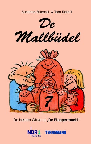 De Mallbüdel 7 von Bliemel,  Susanne, Endlich,  Günter, Roloff,  Tom, TENNEMANN Verlag