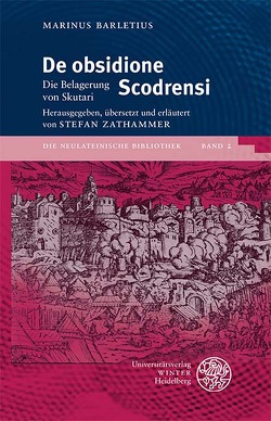 De obsidione Scodrensi von Barletius,  Marinus, Zathammer,  Stefan