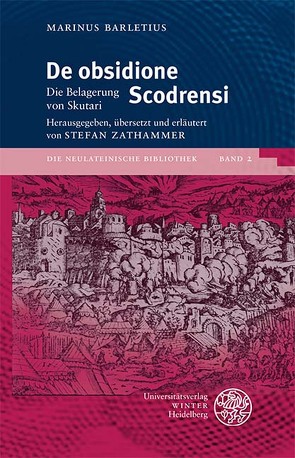 De obsidione Scodrensi von Barletius,  Marinus, Zathammer,  Stefan