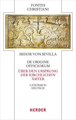 De origine officiorum – Über den Ursprung der kirchlichen Ämter von Isidor von Sevilla, Kampers,  Gerd