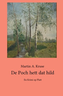 De Poch hett dat hild von Kruse,  Martin A.