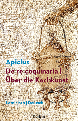 De re coquinaria / Über die Kochkunst von Maier,  Robert, Marcus Gavius Apicius