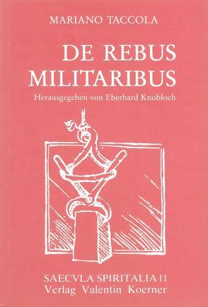 De rebus militaribus (De machinis, 1449). von Knobloch,  Eberhard, Taccola,  Mariano