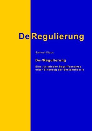 De-/Regulierung von Klaus,  Samuel