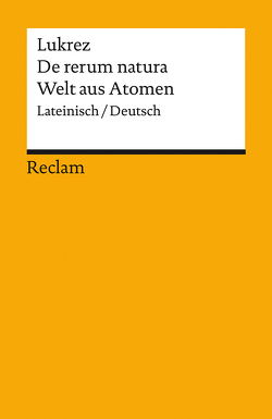 De rerum natura / Welt aus Atomen von Büchner,  Karl, Lukrez, Noller,  Eva Marie