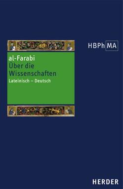 De scientiis secundum versionem Dominici Gundisalvi. Über die Wissenschaften. Die Version des Dominicus Gundissalinus von al-Farabi,  Abū Nasr Muhammad, Schneider,  Jakob Hans Josef