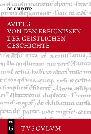 Von den Ereignissen der geistlichen Geschichte von Alcimus Ecdicius Avitus, Gebhardt,  Ulrich C. J.