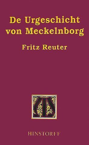 De Urgeschicht von Meckelnborg von Reuter,  Fritz