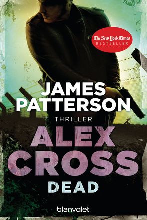 Dead – Alex Cross 13 – von Patterson,  James, Strohm,  Leo