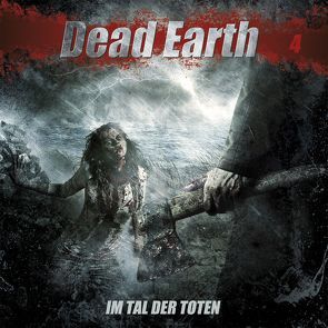 Dead Earth 4: Im Tal der Toten von Duschek,  Markus