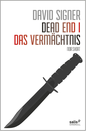 Dead End 1 – Das Vermächtnis von Signer,  David