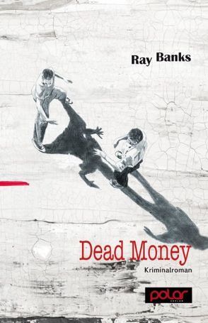 Dead Money von Banks,  Ray, Göhre,  Frank, Greisiger,  Antje Maria