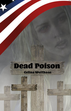 Dead Poison von Weithaas,  Celina