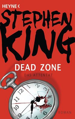 Dead Zone – Das Attentat von Dunkel,  Alfred, King,  Stephen, Koerber,  Joachim