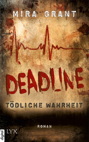 Deadline – Tödliche Wahrheit von Grant,  Mira, Schmidt,  Jakob