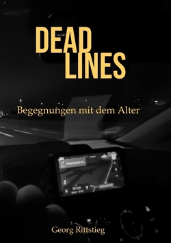 DEADLINES – Begegnungen mit dem Alter von Rittstieg,  Georg