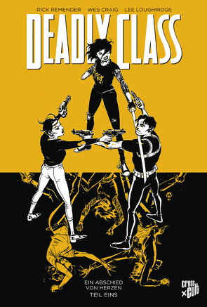 Deadly Class 11: Ein Abschied von Herzen – Teil 1 von Craig,  Wes, Loureiro Pinto,  Silvano, Remender,  Rick