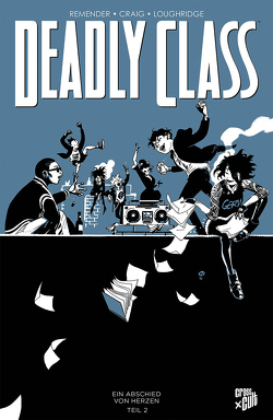 Deadly Class 12: Ein Abschied von Herzen – Teil 2 von Craig,  Wes, Remender,  Rick
