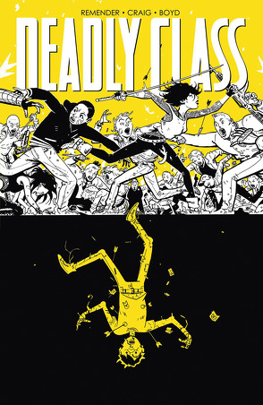 Deadly Class 4: Stirb für mich! von Craig,  Wes, Loughridge,  Lee, Remender,  Rick