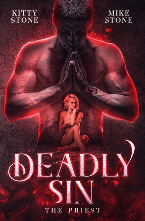 Deadly Sin – The Priest von Stone,  Kitty, Stone,  Mike