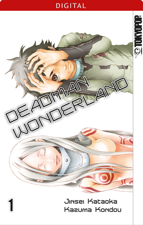 Deadman Wonderland 01 von Kataoka,  Jinsei, Kondou,  Kazuma