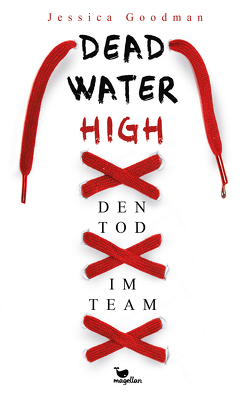 Deadwater High – Den Tod im Team von Goodman,  Jessica, Knuffinke,  Sandra, Komina,  Jessika