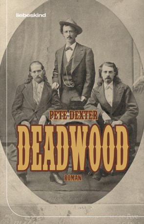 Deadwood von Bielfeldt,  Kathrin, Bürger,  Jürgen, Dexter,  Pete